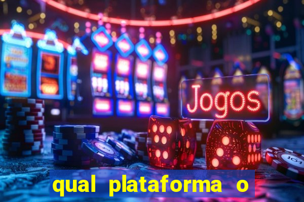 qual plataforma o buzeira joga